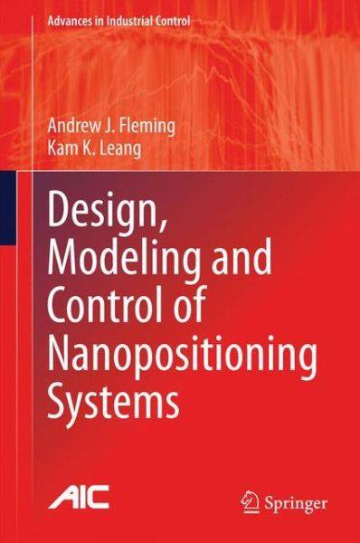 Design, Modeling and Control of Nanopositioning Systems